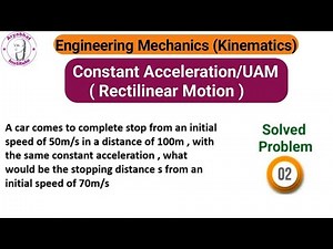 Uniform Acceleration Motion (UAM)| Constant Acceleration| Rectilinear Motion| Kinematics| Problem 2