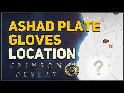 Ashad Plate Gloves Location Crimson Desert