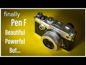 The PEN F - the things no one ever talked about