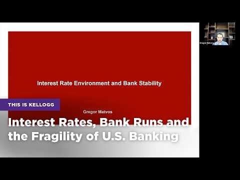 Interest Rates, Bank Runs and the Fragility of U.S. Banking | This is Kellogg