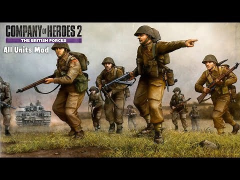 Company Of Heroes 2 British Forces: All Units Mod