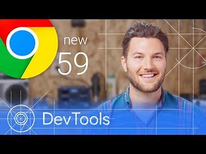 Chrome 59 - What's New in DevTools