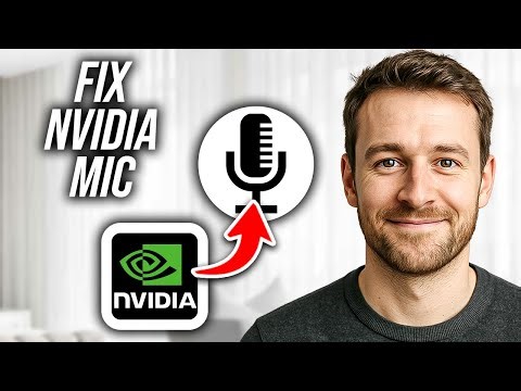 How To Fix Microphone Not Working in NVIDIA App