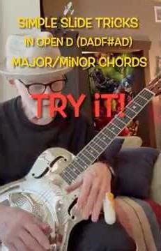 SiMPLE SLiDE TRiCKS in OPEN D (DADF#AD): MAJOR/MiNOR CHORDS - Try it!
