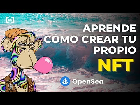 🔥 Crea tu propio NFT muy fácil con OpenSea