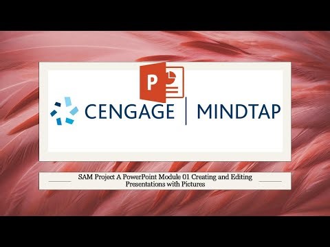 MindTap: SAM Project A PowerPoint Module 01 Creating and Editing Presentations with Pictures