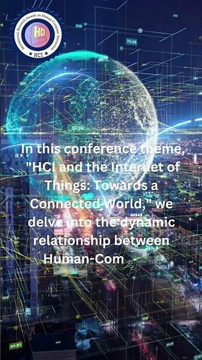 HCI and the Internet of Things Towards a Connected World