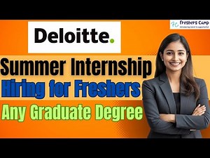 Deloitte Internship 2025 : Hiring Freshers for Summer Internship Program | Register Now