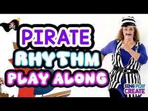 Pirate Rhythm Play Along| Elementary Music Lesson| Rhythm Activity |Sing Play Create