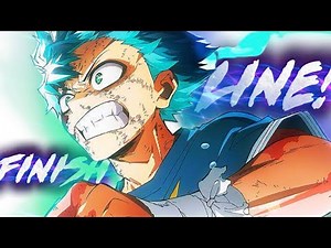 MY HERO ACADEMIA FINAL WAR [AMV] - FINISH LINE!