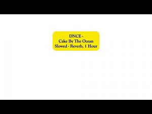 DNCE - Cake By The Ocean Blue (Slowed, Reverb, 1 HOUR!)