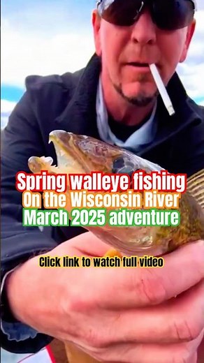 🎣 Spring Walleye Fishing on the Wisconsin River – March 2025 Adventure! 🐟 1
