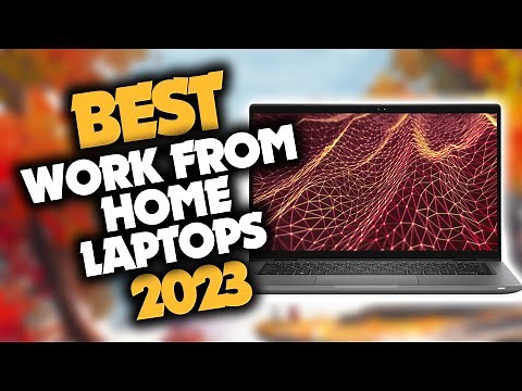 Best Laptop For Working From Home in 2023 (Top 5 Picks For Any Budget)