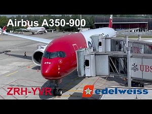 FULL FLIGHT REPORT | Edelweiss Air A350-900 | Zurich - Vancouver