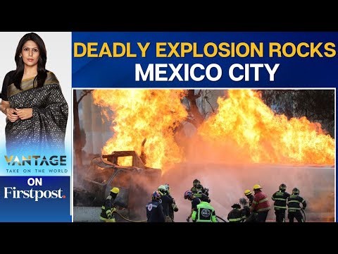 Deadly Gas Tanker Explosion Kills 4, Injures 90 in Mexico City | Vantage with Palki Sharma