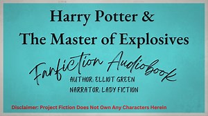 Harry Potter and the Master of Explosives - Fanfiction Audiobook