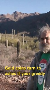 Gold coins turn to dust if you're greedy. Salvador Delgadillo shares one of his treasure stories with us. | Terry L Carter
