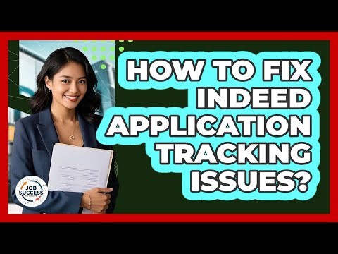 How To Fix Indeed Application Tracking Issues? - Job Success Network