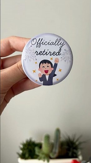 How I Made This “Officially Retired” Pin with My Button Maker