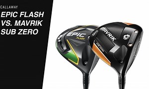 TXG: Callaway Mavrik Sub Zero vs. Epic Flash Sub Zero