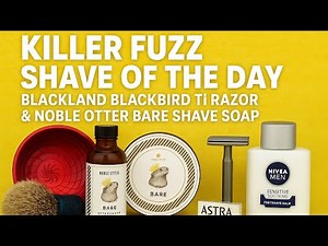 SOTD: Blackland Blackbird Titanium + Noble Otter Bare | Ultra-Smooth Luxury Shave!