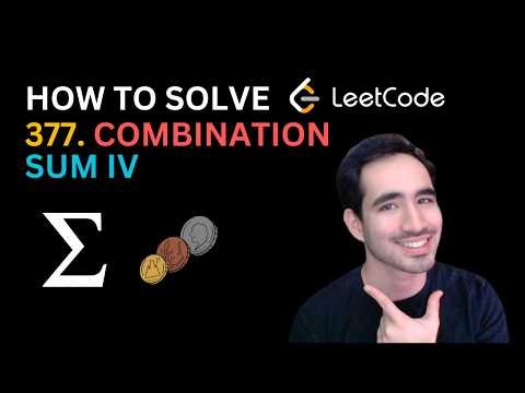 How to solve Leetcode 377. Combination Sum IV — C++ — Bottom-Up DP