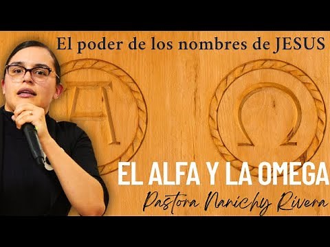 Estudio Biblico: El poder del Nombre de Jesus| ALFA Y OMEGA | Pastora Nanichy Rivera