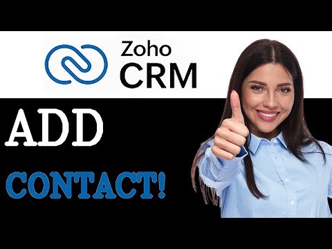 How To Manually Add One Contact To Zoho Crm (2025)