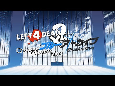 Left 4 Dead 2: (WEEB ALERT!!) Blue Archive Charater Model Weapon Mods Vol.1