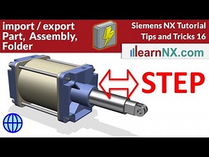 Siemens NX Step Import Export