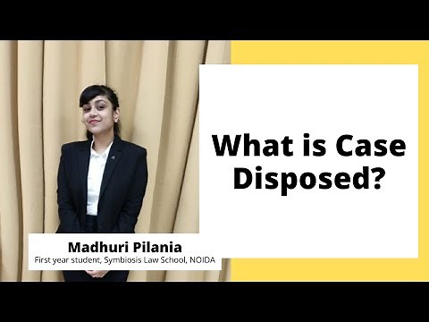 What is Case Disposed? | Madhuri Pilania