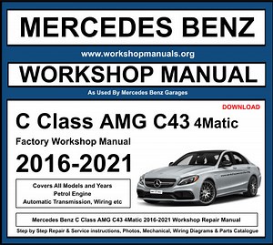 Mercedes C Class AMG C43 4Matic Workshop Repair Manual Download