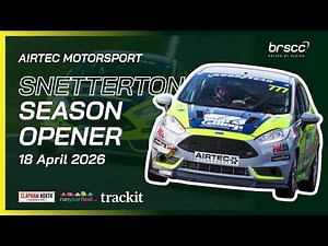 AIRTEC MOTORSPORT SNETTERTON SEASON OPENER | SATURDAY 18 APRIL 2026