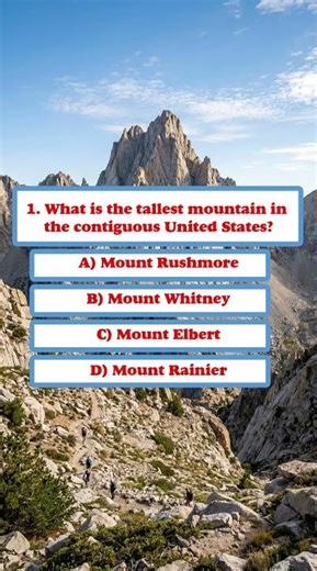 1What is the tallest mountain in the contiguous United States