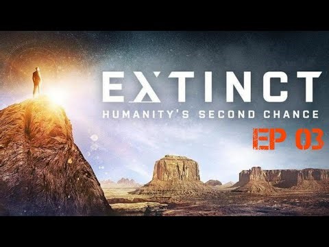 EXTINCT ( EPISODE 03 ) | THE ANCIENTS | A SCI-FI SERIES