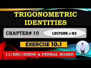 FIRST YEAR Mathematics: Chapter 10 | TRIGONOMETRIC IDENTITIES |~ EXERCISE 10.1 [ LECTURE 02 ]