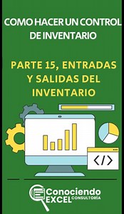 Control de Inventario en Excel Parte 15, Entradas y Salidas de inventario | Conociendo Excel