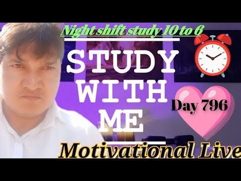 night shift study 10 to 6 Am All students motivational Live