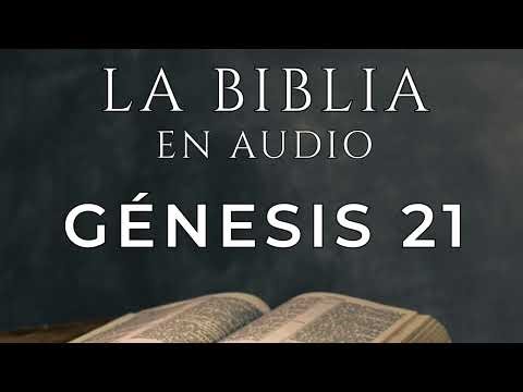 LA BIBLIA EN AUDIO ESPAÑOL | GÉNESIS CAPÍTULO 21 COMPLETO NARRADO VERSIÓN REINA VALERA 1960