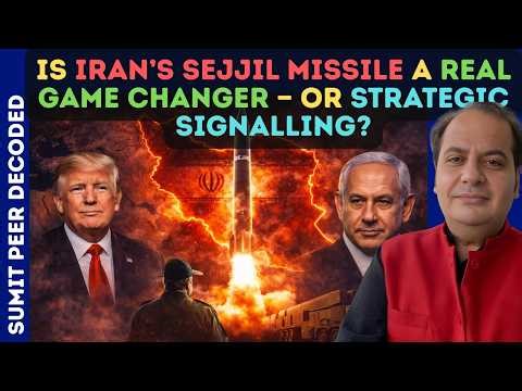 Is Iran’s Sejjil Missile a Real Game Changer — Or Strategic Signalling? || SUMIT PEER