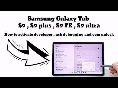 Enable Developer Option, OEM Unlock and USB Debugging on Samsung Galaxy Tab S9 , S9 FE , S9 ultra