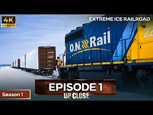 Extreme Ice Railroad: Episode 1 [4K] | Up Close