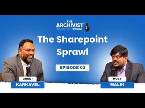 The SharePoint Sprawl | The Archivist | Podcast