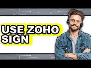 How to Use Zoho Sign 2025 - Full Guide