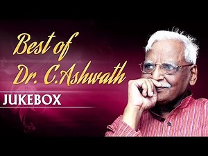 Best Of Dr. C. Ashwath | Jukebox | C Ashwath Hits | Kannada Bhavageethegalu | C Ashwath Hit Songs