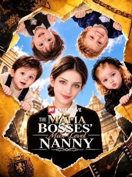 The Mafia Bosse's Max Level Nanny - FULL MOVIES ENGLISH SUB | Full Short Drama | English Sub 2026