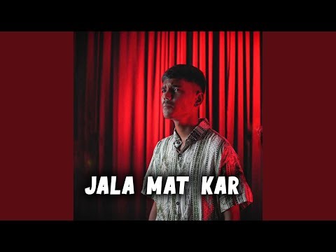 Jala Mat Kar