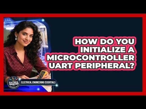 How Do You Initialize a Microcontroller UART Peripheral?