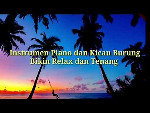 Musik Relaksasi Pagi Hari, Bikin Semangat dan Energi Positif | Instrumen Piano dan Kicau Burung
