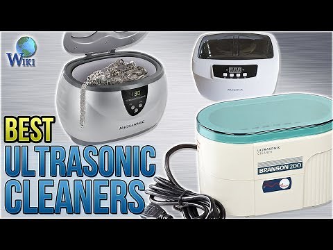 10 Best Ultrasonic Cleaners 2018